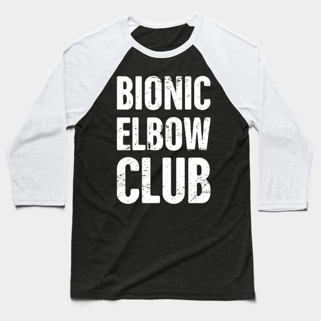 Bionic Elbow Club | Elbow Surgery Design Baseball T-Shirt by MeatMan